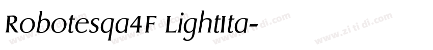 Robotesqa4F LightIta字体转换 Robotesqa4F LightIta字体转换